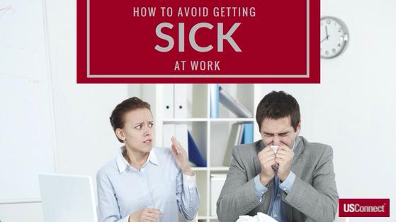 how-to-avoid-getting-sick-at-work-usconnect-blog