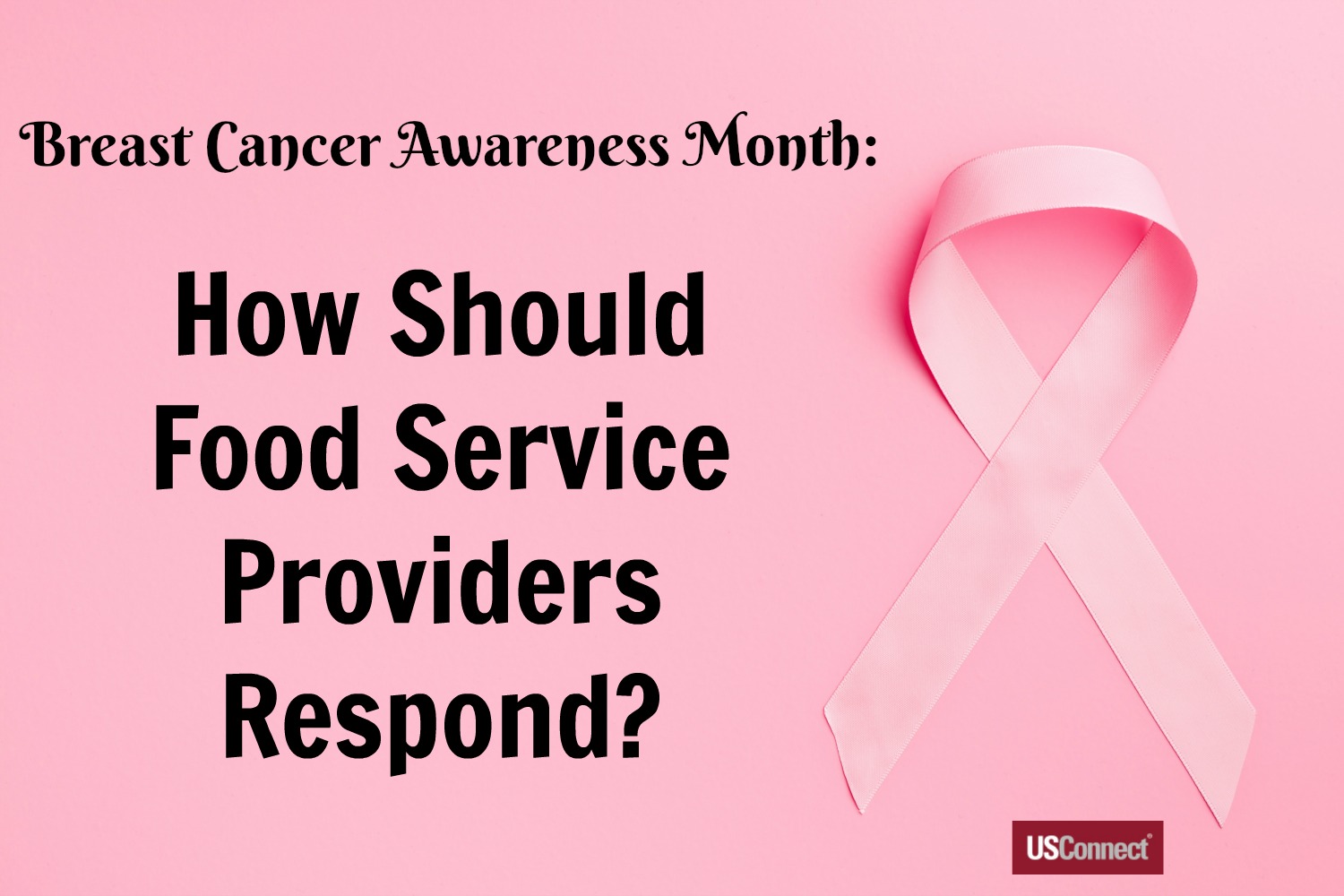 october-is-breast-cancer-awareness-month-usconnect-blog