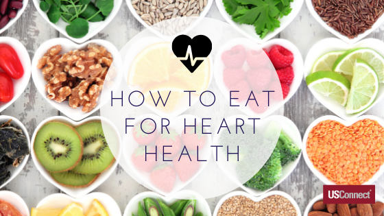How to Eat for Heart Health - USConnect Blog